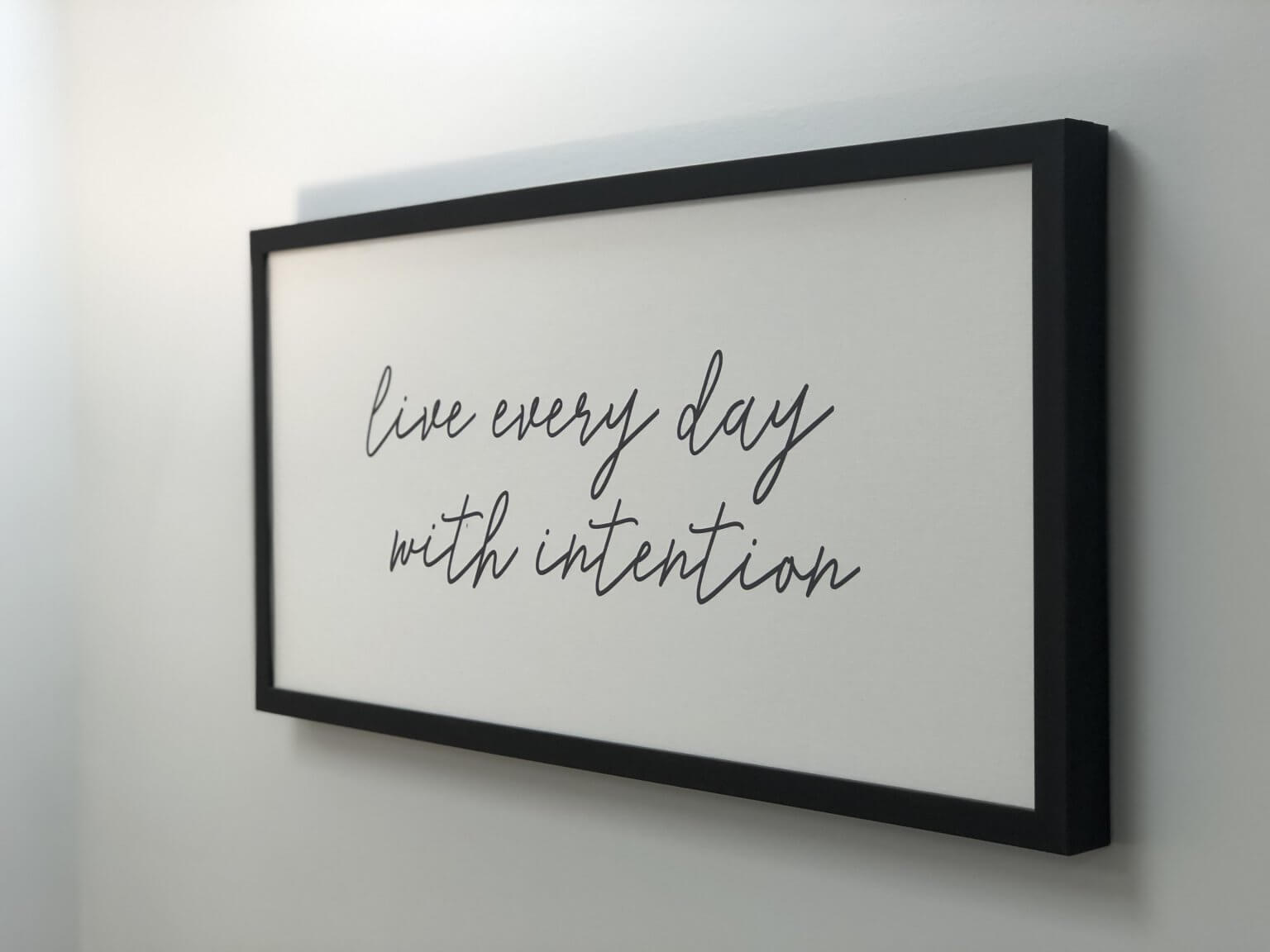 Live Every Day with Intention